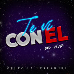 Te Vi Con El