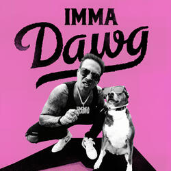 Imma Dawg