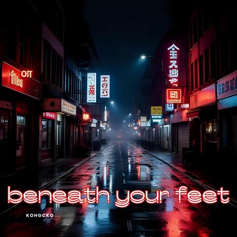 Beneath Your Feet