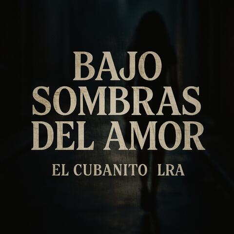 Bajo Sombras del Amor