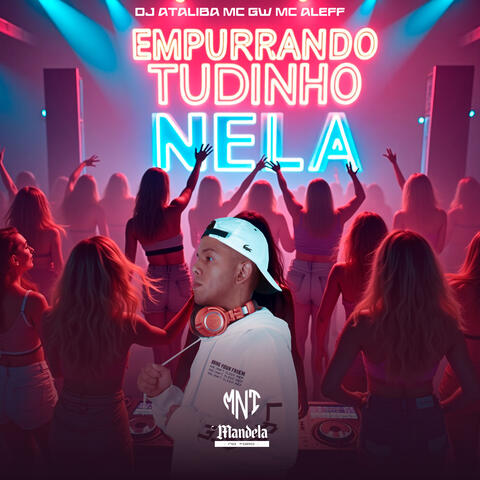 Empurrando Tudinho Nela