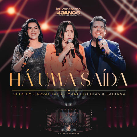 Há uma Saída (43 Anos Louvor Eterno)