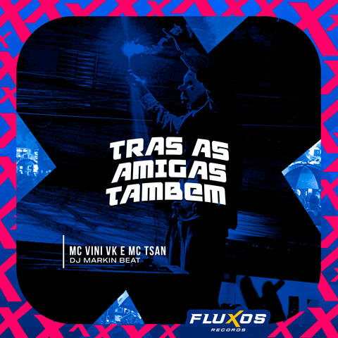 Trás as Amigas Também