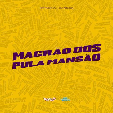 Magrão dos Pula Mansão