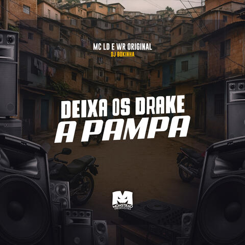 Deixa os Drake a Pampa