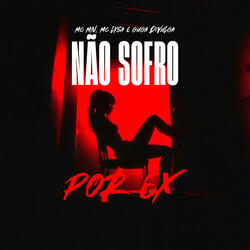 Não Sofro por Ex