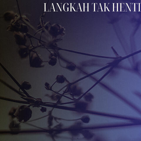 Langkah Tak Henti