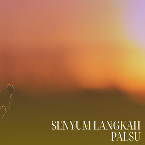 Senyum Langkah Palsu