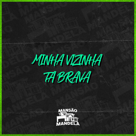 Minha Vizinha Tá Brava