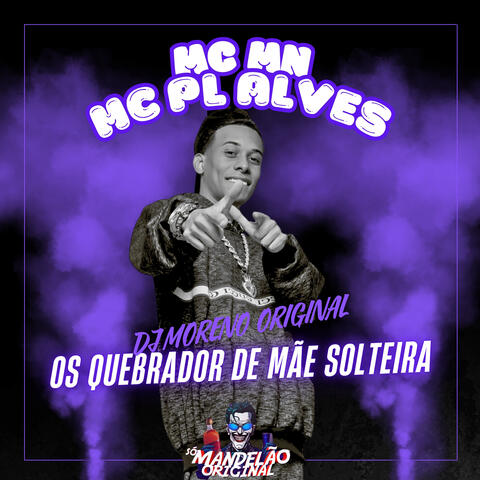 Os Quebrador de Mãe Solteira
