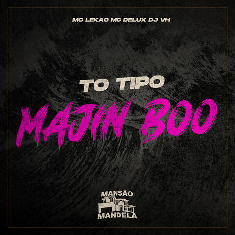 Tô Tipo Majin Boo