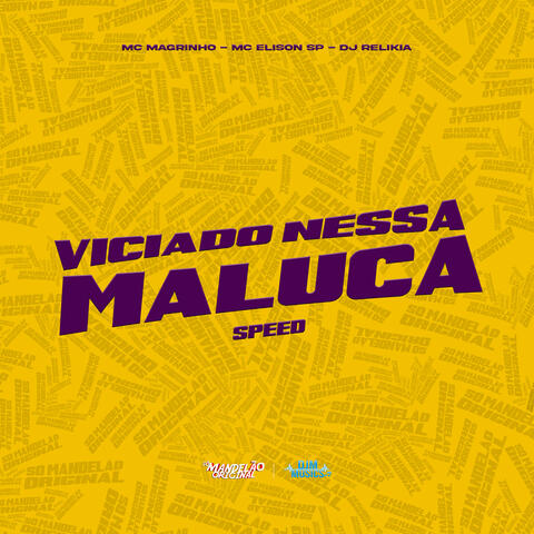 Viciado Nessa Maluca