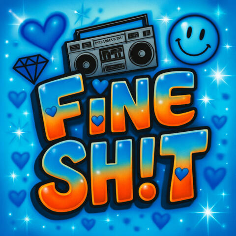 Fine Sh!t