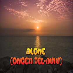 Alone (Once11 Tel-Aviv)