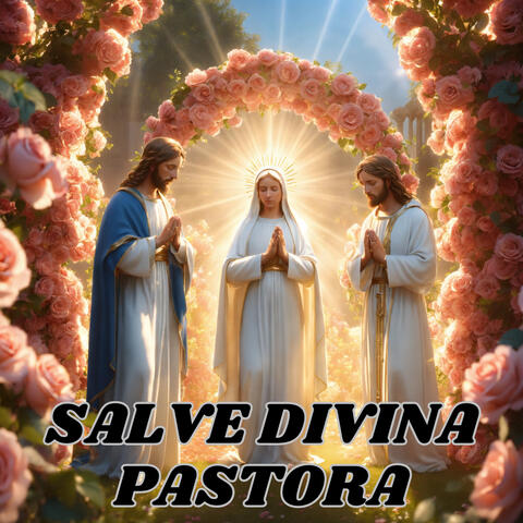 Salve Divina Pastora