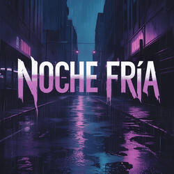Noche Fría