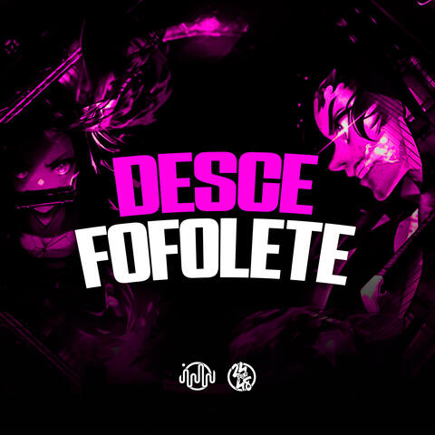 Desce Fofolete