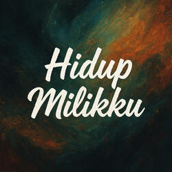 Hidup Milikku