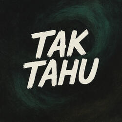 Tak Tahu