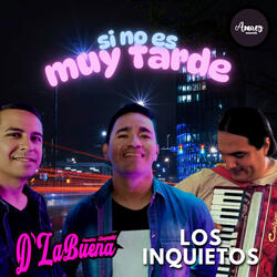 Si No Es Muy Tarde