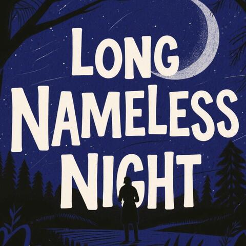 Long Nameless Night