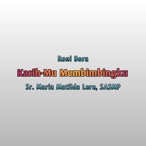 Kasih-Mu Membimbingku