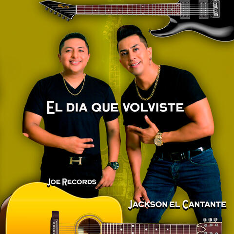 El Dia Que Volviste