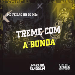 Treme Com a Bunda