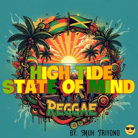 High Tide State of Mind Reggae