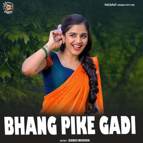 Bhang Pike Gadi