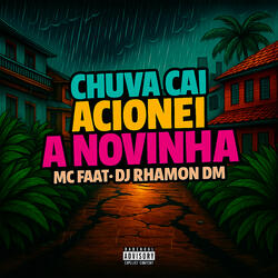 Chuva Cai Acionei a Novinha