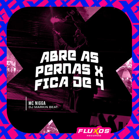 Abre as Pernas X Fica de 4