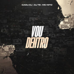 Vou Dentro