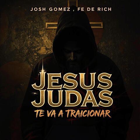 Jesus Judas Te Va a Traicionar