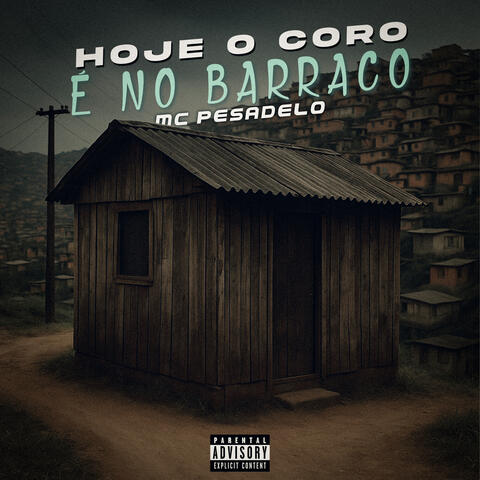 Hoje o Coro É no Barraco