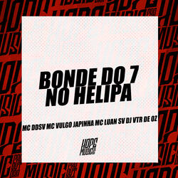 Bonde do 7 no Helipa