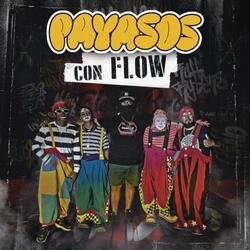 Payasos Con Flow
