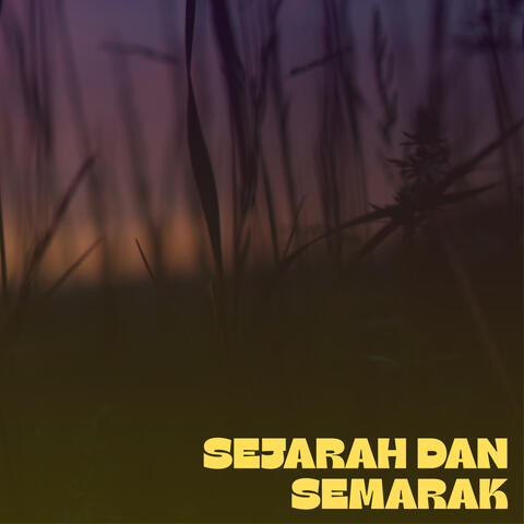 Sejarah dan Semarak