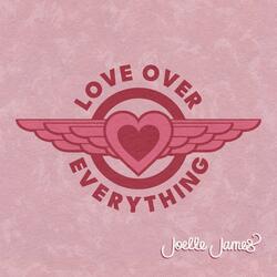 Love Over Everything