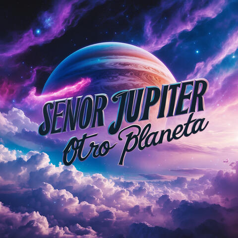 Senor Jupiter