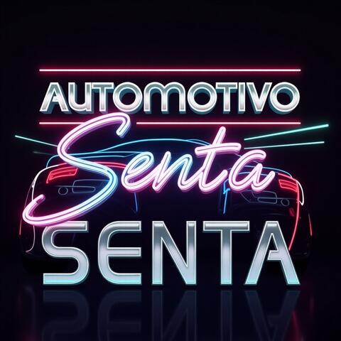 Automotivo do Senta, Senta