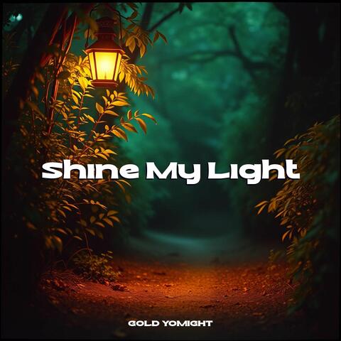 Shine My Light
