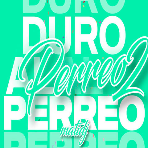 Duro al Perreo 2