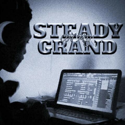 Steady on My Grand