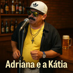 Adriana e a Kátia