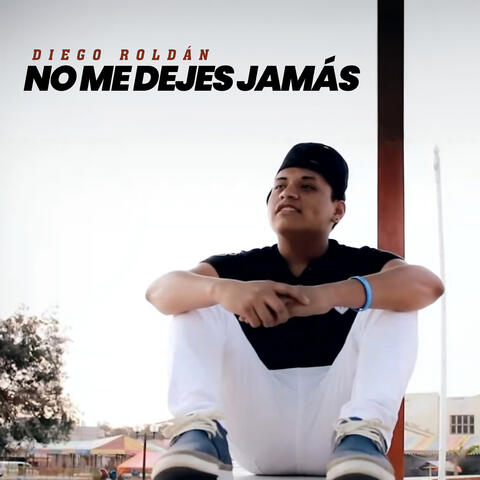 No Me Dejes Jamás