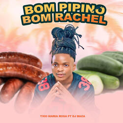 Bom Pipino Bom Rachel
