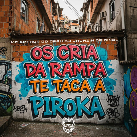 Os Cria da Rampa Te Taca a Piroka