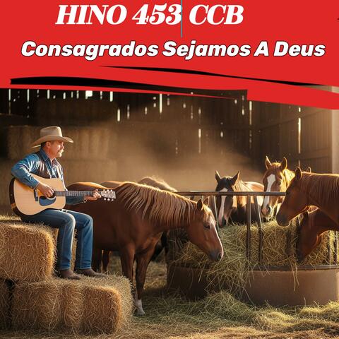 Hino 453 CCB - Consagrados Sejamos À Deus