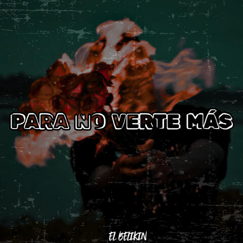 Para No Verte Más